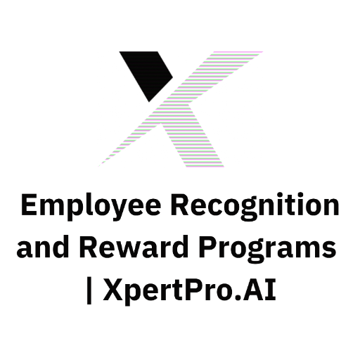 Employee Recognition and Reward Programs| XpertPro