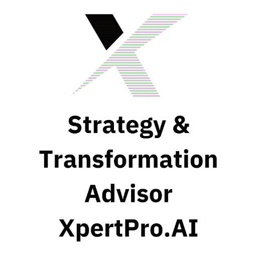 Strategy & Transformation Advisor | XpertPro.AI