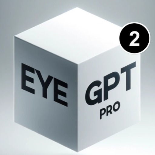 EyeGPT Pro2: Ophthalmology Artificial Intelligence