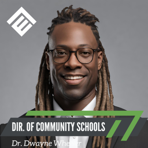 Dr. Dwayne Wheeler - Director of Community Schools