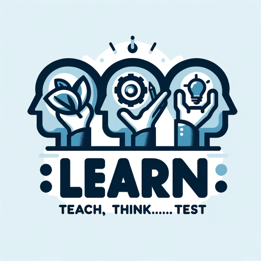 ACTUALLY LEARN in 3 key steps: Teach, Think, Test