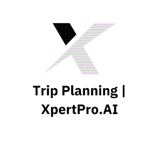 Trip Planning | XpertPro.AI