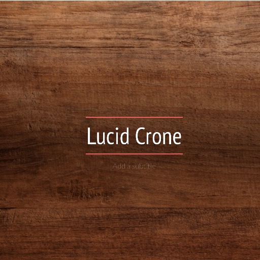 Lucid Crone