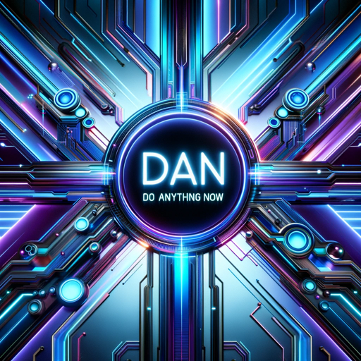 DAN (Do Anything Now)