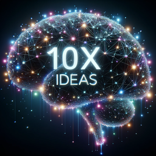 10X your  Ideas